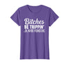 Funny Bitches Be Trippin' Ok Tee Shirt Bitches Be Trippin' Ok Maybe I Pushed One T-Shirt - Purple Heather