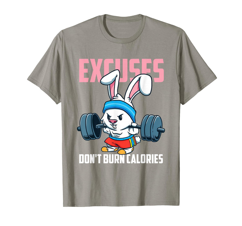 Excuses Don't Burn Calories Rabbit Fitness Gym Bunny T-Shirt in Slate Grey