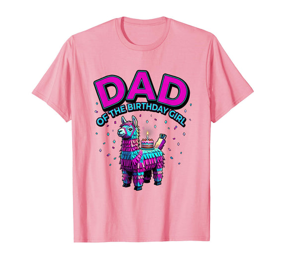 Mademark Dad Of The Birthday Girl Funny Llama Pinata Party Family T-Shirt - Pink
