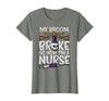 Halloween Nurse Shirts For Women Scrub Costumes My Broom Broke Now Im Nurse Funny Halloween Scrub Top Women T-Shirt - Olive