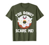 Donut Halloween Shirt Halloween Donut Costume Kids Men Women Doughnut Scare Me T-Shirt - Olive Green