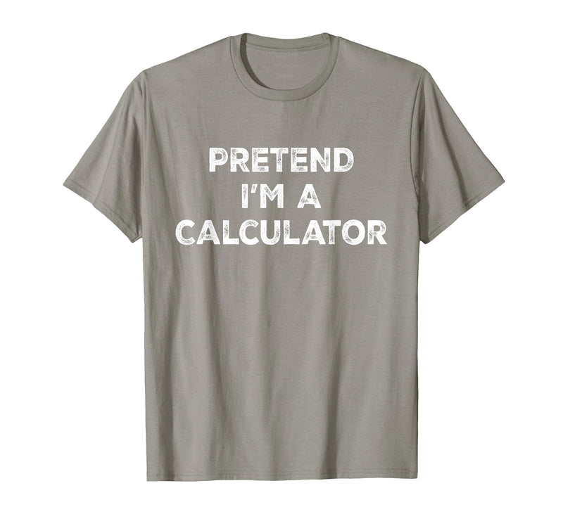 Funny Costume Party Halloween Tees by T&T Pretend I'm A Calculator Lazy Halloween Costume T-Shirt - Slate Grey