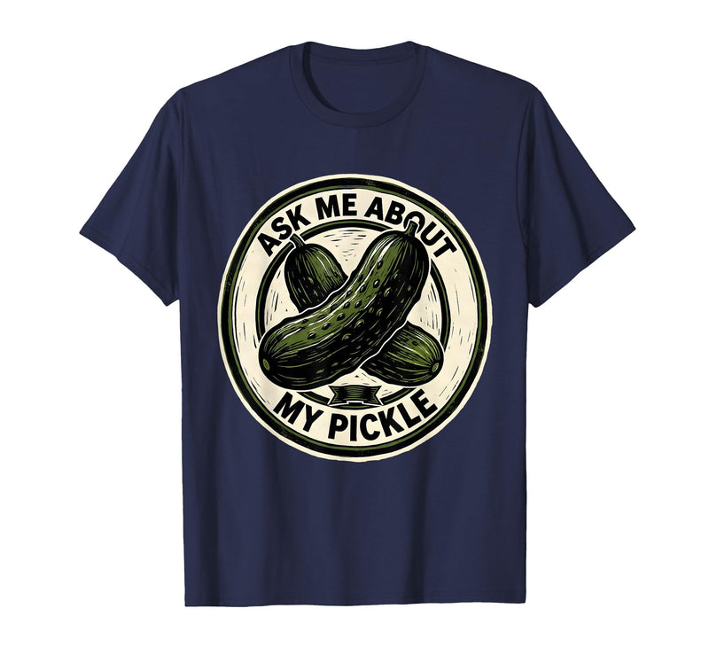 Mademark Ask Me About My Pickle Funny Halloween Party Couple Costume T-Shirt - Navy Blue