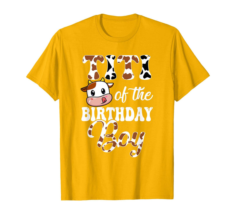 Titi of The Birthday Boy Cow Farm 1St Birthday Boy T-Shirt - Golden Yellow
