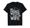 Cute Spooky Season Party Trick-or-treating Custume My Favorite Witch is My Wife Funny Halloween Husband Couple T-Shirt -