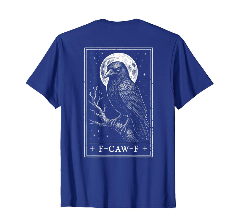 F-CAW-F Meme Raven Gothic Halloween Graphic Tees F-CAW-F Crow Tarot Card Funny Halloween Vintage On Back T-Shirt - Royal Blue
