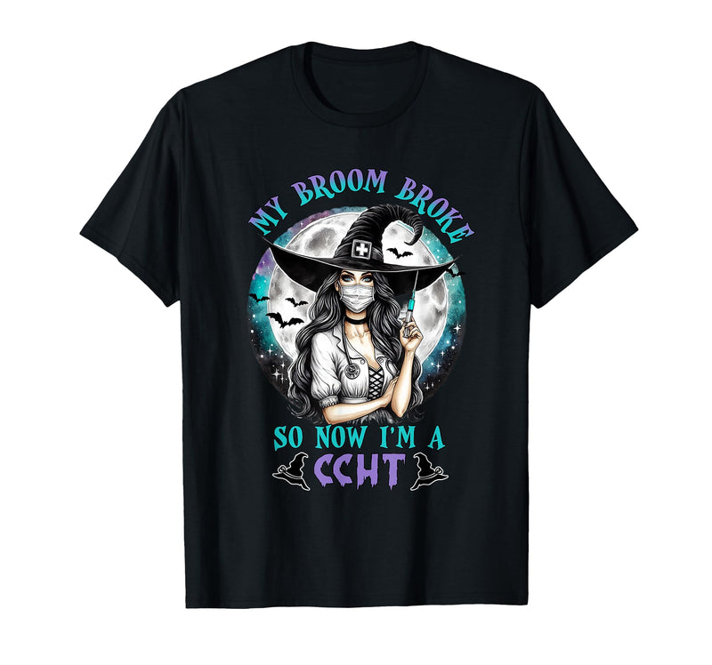 CCHT Dialysis Technician My Broom Broke So Now I'm a CCHT Dialysis Tech Halloween T-Shirt - Black