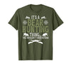Bear Hunting Bear Hunter It's A Bear Hunting Thing Bear Hunter Bear Hunting Lover T-Shirt - Olive Green