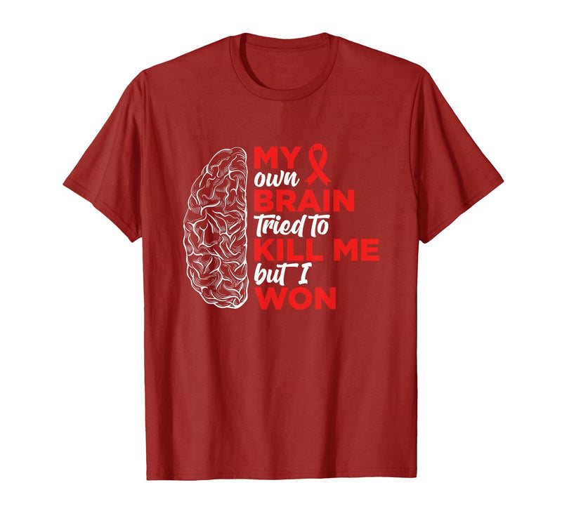 My Brain Tried To Kill Me But I Won Tee My Brain Tried to Kill Me But I Won T-Shirt - Cranberry Red