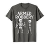 Armed Bones Joke Joke Apparel Men Women sarcastic Funny Skeleton Pun Armed Bones Joke Halloween Humor Costume T-Shirt -