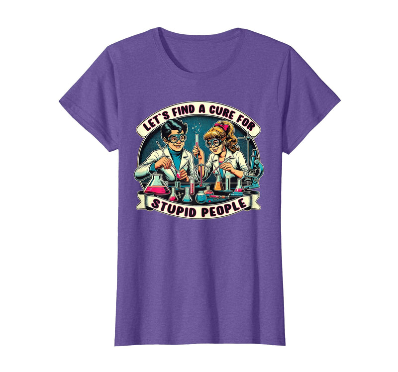C.J.`s Funny Dark Humor Gift Shop Lets Find A Cure for Stupid People, Retro Comic Dark Humor T-Shirt - Purple Heather