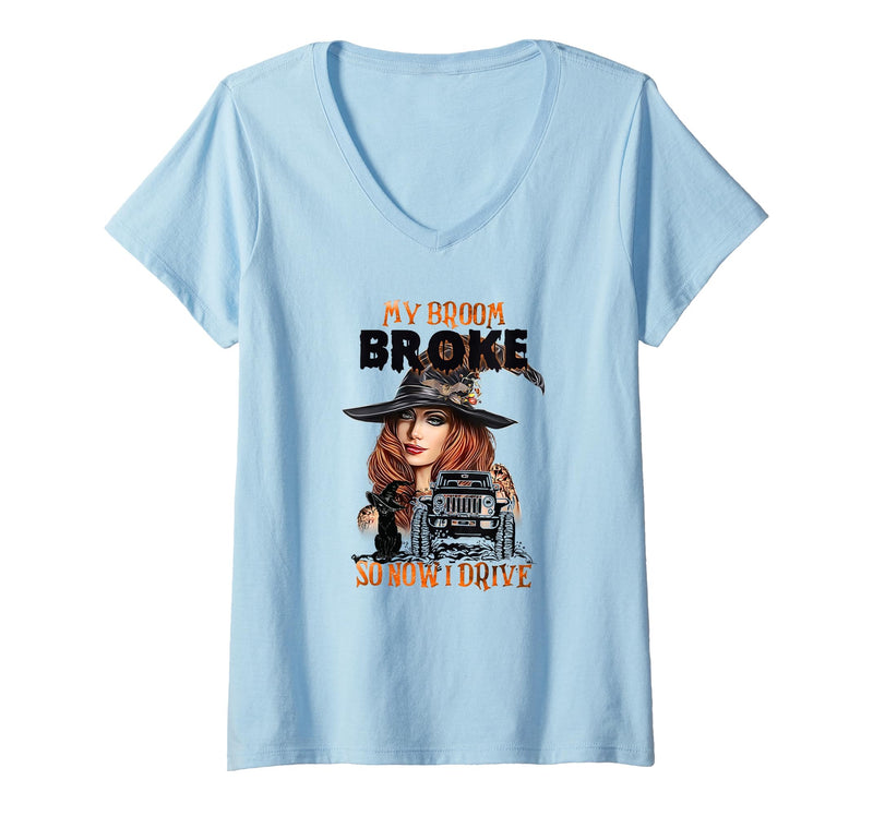 My Broom Broke So Now I Drive Tshirt Women's My Broom Broke So Now I Drive V-Neck T-Shirt - Baby Blue