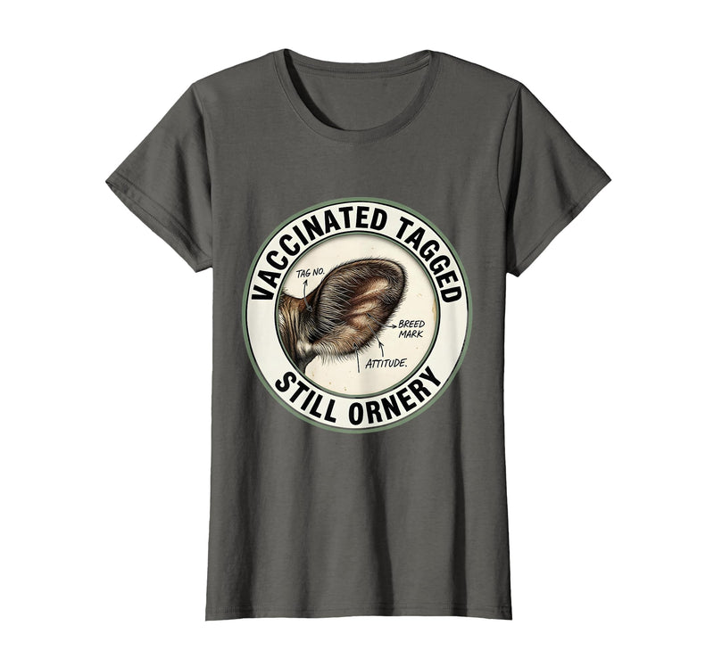 Mademark Vaccinated, Tagged, Still Ornery Cow Farmer Humor Design T-Shirt - Asphalt Grey