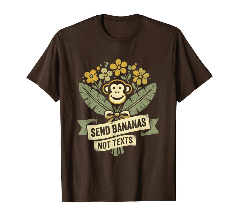 Mademark Send Bananas Not Texts Funny Monkey Design T-Shirt - Men - Brown