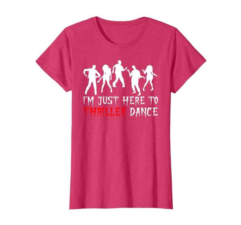 Zombie Dance Costume Halloween Party Tee Funny Zombie Halloween Shirt I’m Just Here to Thriller Dance T-Shirt - Red Heather