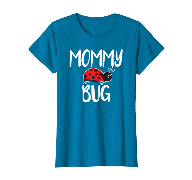 Funny Cute Ladybug Ideas For Mommy Mommy Bug Cute Ladybug Mom T-Shirt - Sapphire Blue