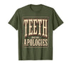Mademark Shark Teeth and No Apologies Bold Design T-Shirt - Olive Green