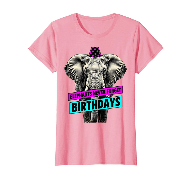 Mademark Elephants Never Forget Birthdays Funny Design T-Shirt - Women - Pink