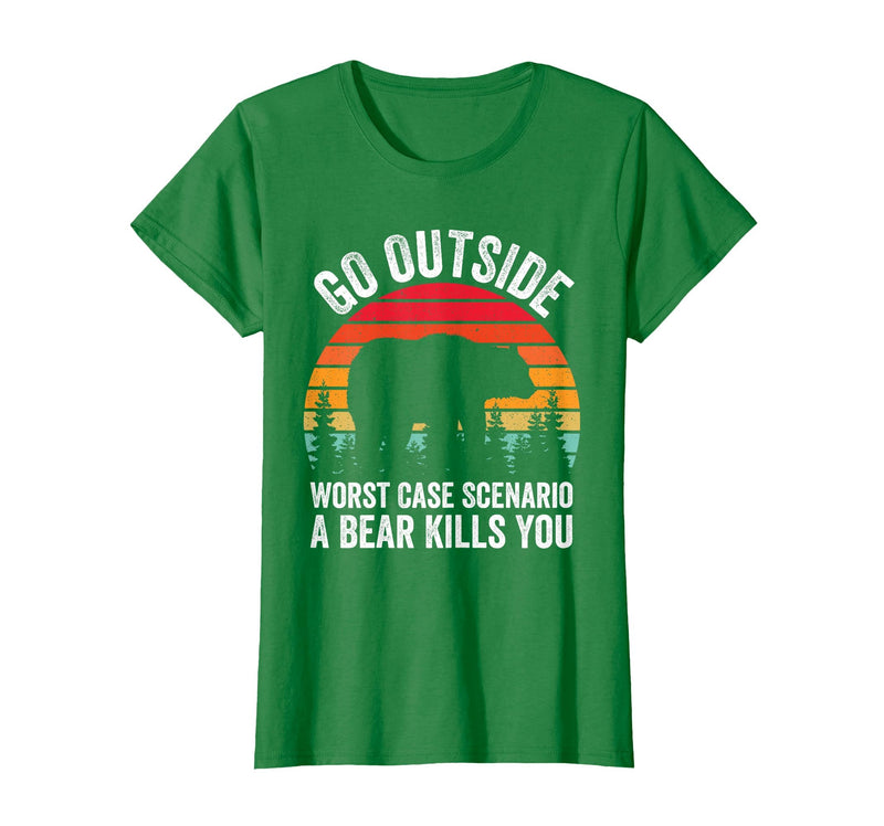 Go Outside Worst Case Scenario A Bear Kills You Camping T-Shirt - Kelly Green