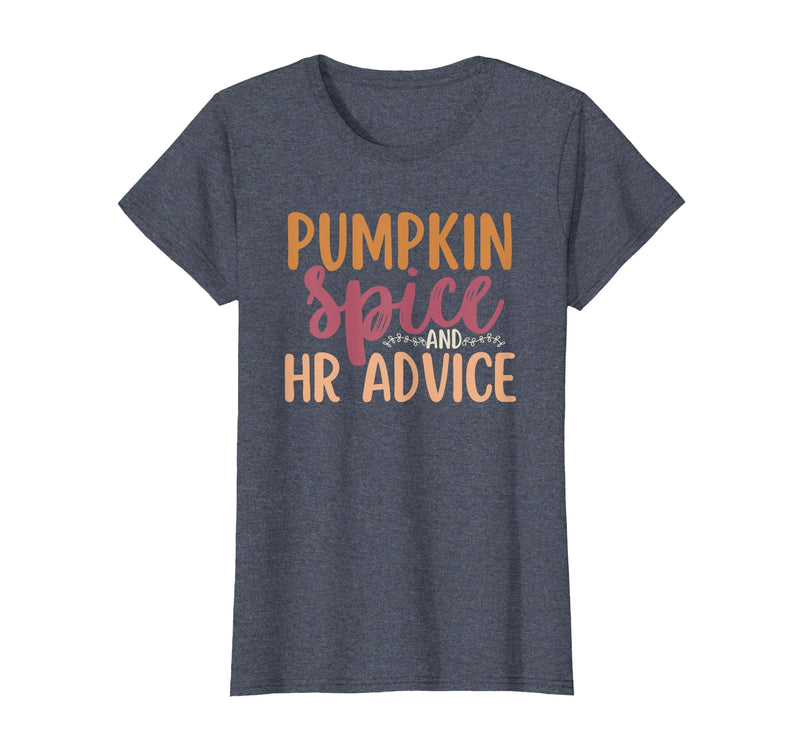 Fall Season Halloween Pumpkin Spice HR Advice Tee Human Resources Halloween Pumpkin Spice and HR Advice Funny T-Shirt -