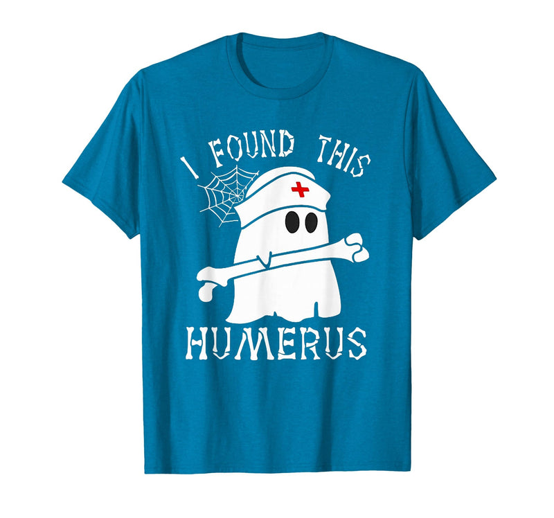 I Found This Humerus Funny Ghost Nurse Halloween T-Shirt - Sapphire Blue