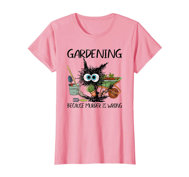 Black Cat Do Gardening Because Murder is Wrong T-Shirt - Pink