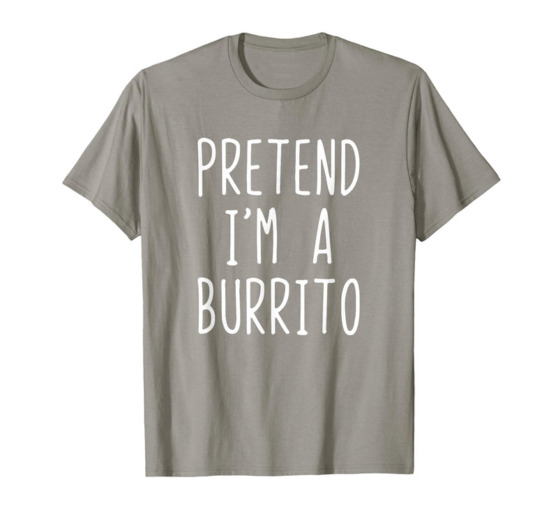 Pretend Im A Burrito Halloween Costume Pretend I'm A Burrito Costume Halloween Lazy Adult Kids T-Shirt - Slate Grey