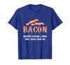 Bacon Another-Reason I Know Jesus Loves Me Bacon Jesus T-Shirt - Royal Blue