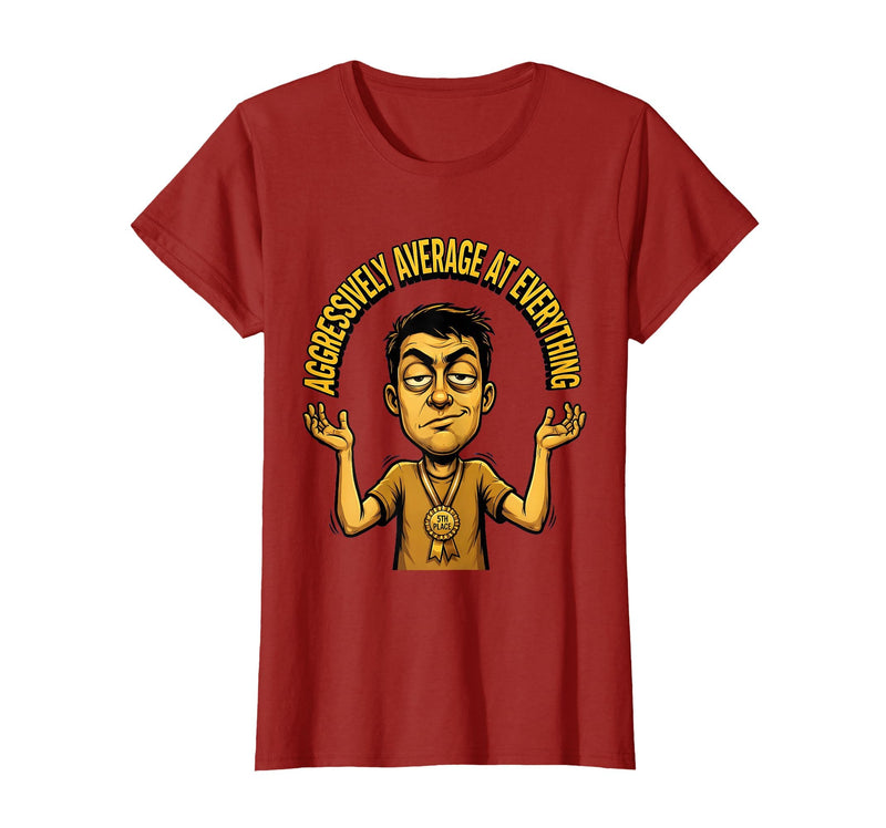 Mademark Aggressively Average At Everything Funny Design T-Shirt - Women - Cranberry Red