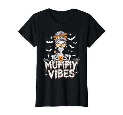 Mummy Vibes Halloween Coffee Funny Skeleton Tee Mummy Vibes Halloween Coffee Funny Skeleton Mother Mom T-Shirt