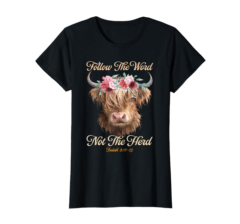 Christian Western Highland Cow Lovers Tees Follow The Word Not The Herd Christian Western Highland Cow T-Shirt - Black