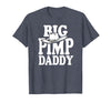 Humor Adult Dad Jokes Fathers Day Tees Big Pimp Daddy Halloween Costume T-Shirt - Heather Blue