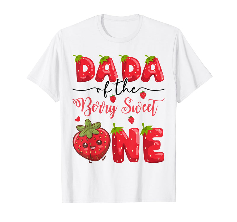 Kawaii Strawberry 1St Birthday Matching Dada of The Berry Sweet One Strawberry First Birthday T-Shirt - White