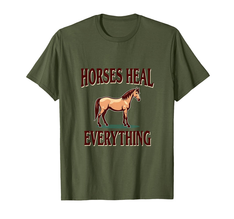 Mademark Horses Heal Everything Equestrian Women Design T-Shirt - Men - Olive Green