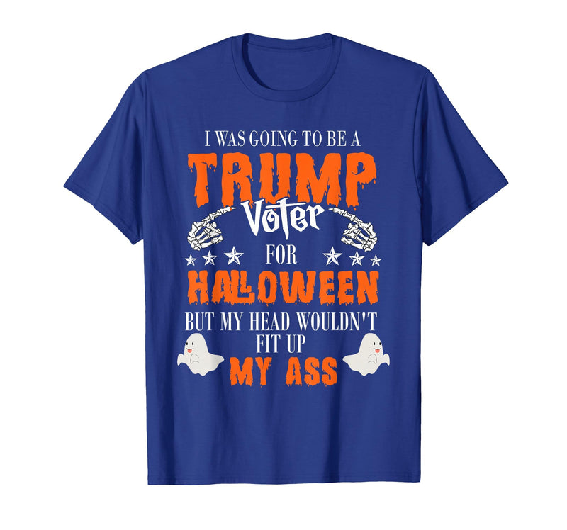 Trump Halloween Gifts I was Going to Be A Trump Voter for Halloween T-Shirt - Royal Blue