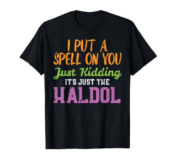 Halloween Nurse Shirts For Women Scrub Costumes Spell Just Kidding Haldol Funny Nurse Halloween RN ICU Women T-Shirt - Black