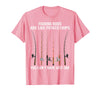 Fishing Rods are Like Potato Chips You Can't Have Just One T-Shirt - Pink