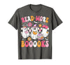Read More Books Ghost Halloween Teacher Outfits Read More Books Ghosts Reading Book Funny Teacher Halloween T-Shirt -