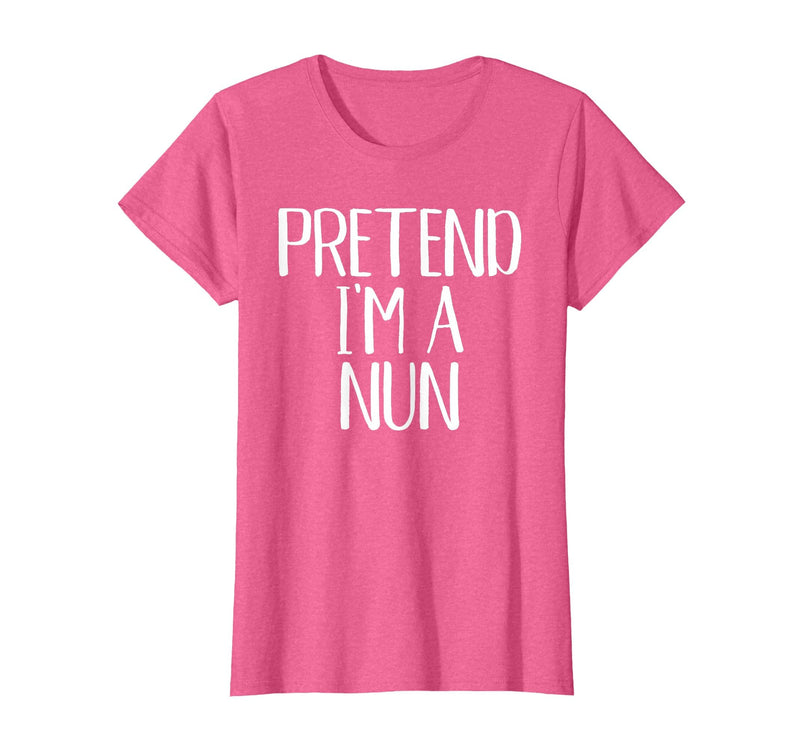 Funny Halloween Group Matching Costumes Idea Pretend I'm A Nun Costume Family Funny Halloween Party T-Shirt - Pink Heather
