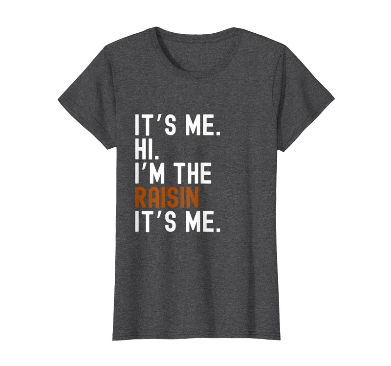 It's Me Hi I'm The Raisin Easy Halloween Lazy Halloween Costume It's Me Hi I'm The Raisin T-Shirt - Dark Heather Grey