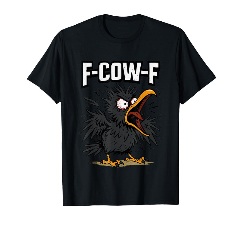 F COW F Crow F-Cow-F T-Shirt - Black
