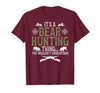 Bear Hunting Bear Hunter It's A Bear Hunting Thing Bear Hunter Bear Hunting Lover T-Shirt - Burgundy