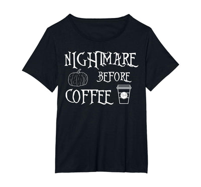 Halloween 2k18 Tees Halloween Nightmare Before Coffee Shirt Womens Funny T-Shirt