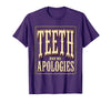 Mademark Shark Teeth and No Apologies Bold Design T-Shirt - Purple