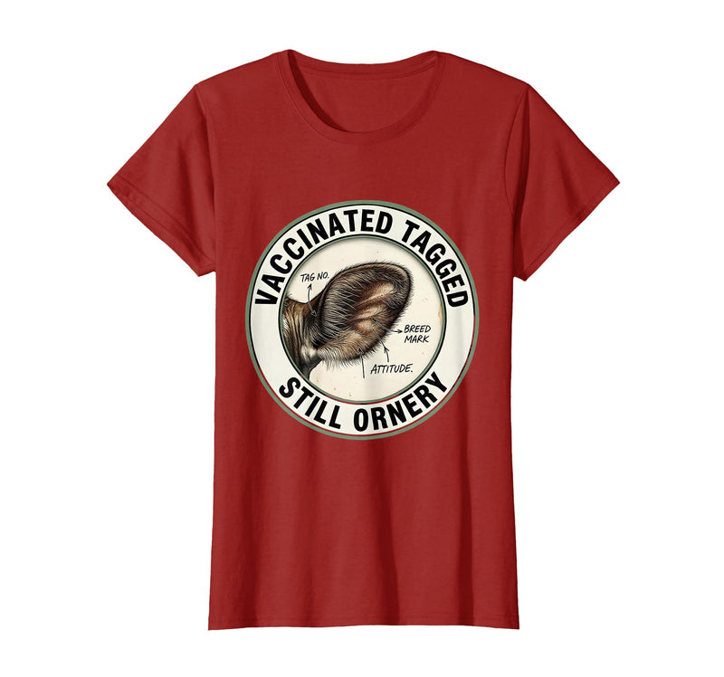 Mademark Vaccinated, Tagged, Still Ornery Cow Farmer Humor Design T-Shirt - Cranberry Red
