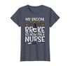 Halloween Nurse Shirts For Women Scrub Costumes My Broom Broke Now Im Nurse Funny Halloween Scrub Top Women T-Shirt -