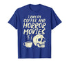 Halloween Shirts For Women Men Kids Boys Girls I Run Coffee Horror Movies Skull Skeleton Fun Halloween T-Shirt - Royal Blue