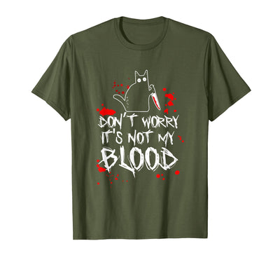 Cat for cat lovers cat mother cat father Dont Worry Its Not My Blood with Black Cat T-Shirt