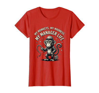 My Monkeys My Madness My Manager Life Circus Design T-Shirt - Women