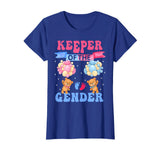 'Keeper of the Gender' Teddy Bears T-Shirt